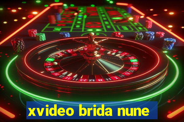 xvideo brida nune